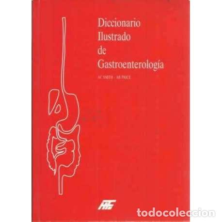 B&uuml;cher: Diccionario ilustrado de gastroenterolog&iacute;a - Smith, Anthony C/ Price, Ashley B