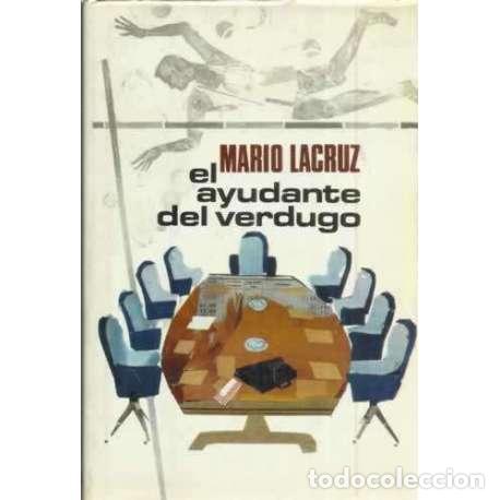 Libros: El ayudante del verdugo - Lacruz, Mario - Foto 1