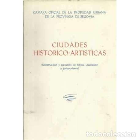 Libros: Ciudades historico-artisticas. Construcci&oacute;n y ejecuci&oacute;n de Obras. Legislaci&oacute;n y jurisprudencia - VV.