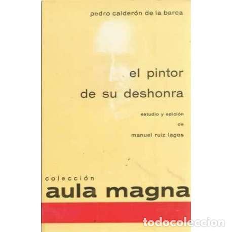 Libros: El pintor de su deshonra - Calder&oacute;n de la Barca, Pedro - Foto 1