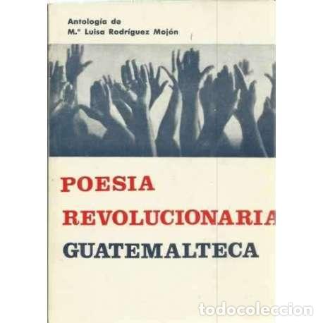 Libri di seconda mano: Poes&iacute;a revolucionaria Guatemalteca - M&ordf; Luisa Rodr&iacute;guez Moj&oacute;n