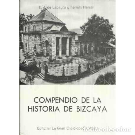 Libros: Compendio de la historia de Bizcaya - E. J. de Labayru / Ferm&iacute;n Herr&aacute;n - Foto 1