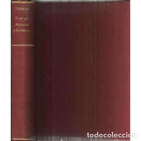 Libros: Energ&iacute;a at&oacute;mica y universo - Jean Thibaud - Foto 1