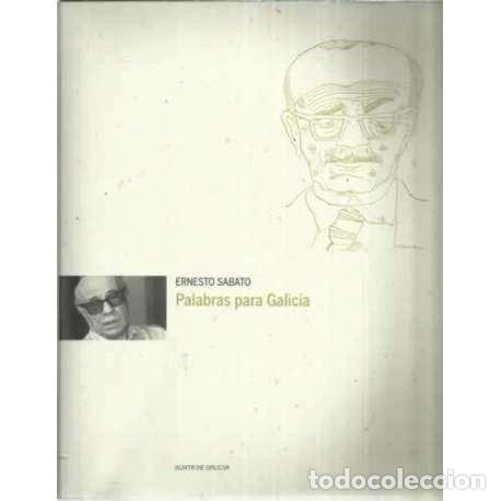 Libros: Palabras para Galicia - Sabato, Ernesto - Foto 1