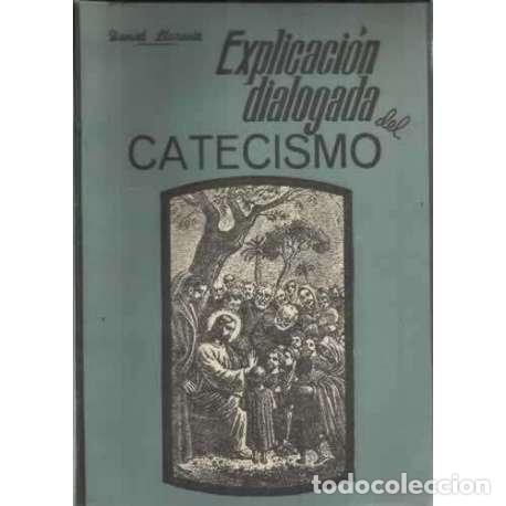 Libros: Explicaci&oacute;n dialogada del catecismo - Llorente Federico, Daniel - Foto 1
