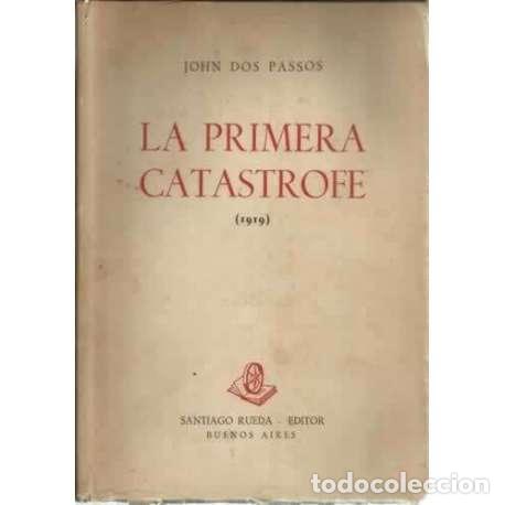 Libros: La primera catastrofe 1919 - Dos Passos, John - Foto 1