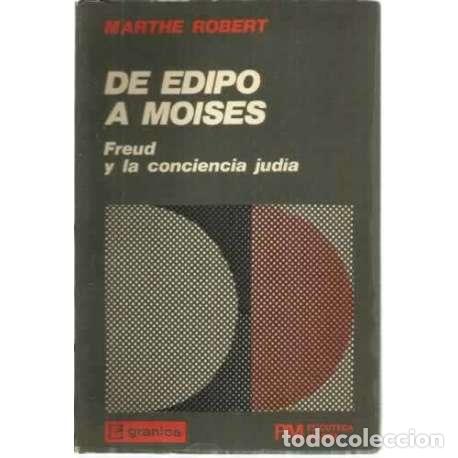 Libros: De Edipo a Moises. Freud y la conciencia jud&iacute;a - Robert, Marthe - Foto 1