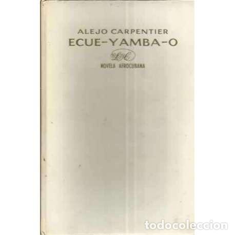 Libros: Ecue-Yamba-O - Carpentier, Alejo - Foto 1