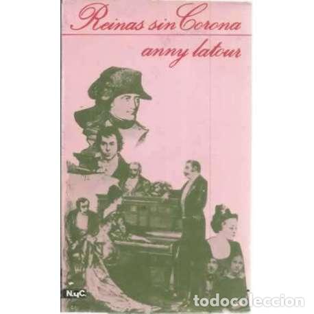 Libros: Reinas sin corona - Latour, Anny - Foto 1