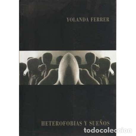 Libros: Heterofobias y sue&ntilde;os - Ferrer, Yolanda - Foto 1