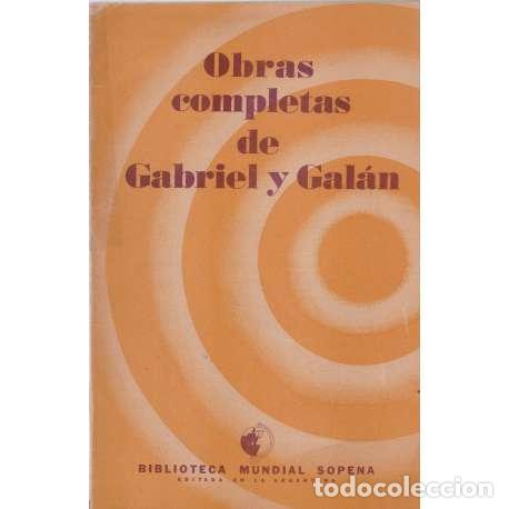 Libros: Obras completas de Gabriel y Gal&aacute;n - Gal&aacute;n, Gabriel - Foto 1