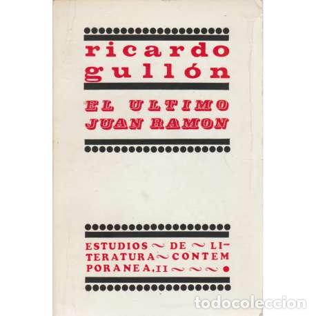 Libros: El &uacute;ltimo Juan Ram&oacute;n Jim&eacute;nez - Ricardo Gull&oacute;n - Foto 1
