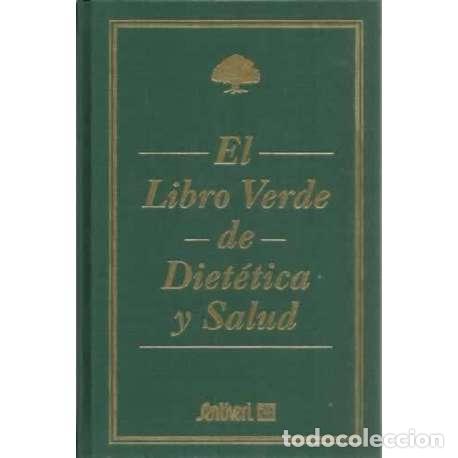 B&uuml;cher: El libro verde de diet&eacute;tica y salud - Feriche, Ricardo/ Solo, Samuel