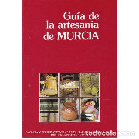 Libri di seconda mano: Gu&iacute;a de la artesan&iacute;a de Murcia - VV. AA.
