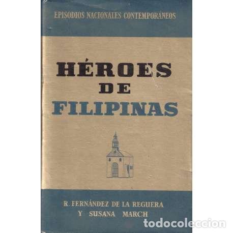 Libros: Episodios Nacionales Conempr&aacute;neos 2: Her&oacute;es de Filipinas - Fern&aacute;ndez de la Reguera, Ricardo/ March,