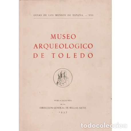 Libros: Museo arqueol&oacute;gico de Toledo - VV. AA. - Foto 1