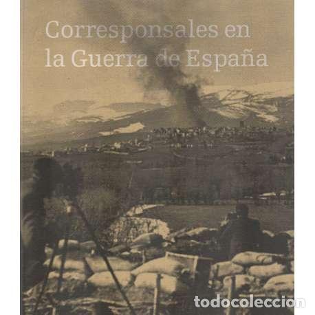 Libros: Corresponsales en la Guerra de Espa&ntilde;a - Cat&aacute;logo de la Exposici&oacute;n - Foto 1