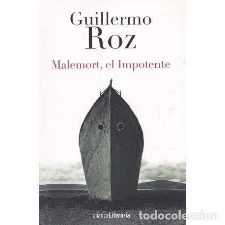 Libros: Malemort, el Impotente - Roz, Guillermo - Foto 1