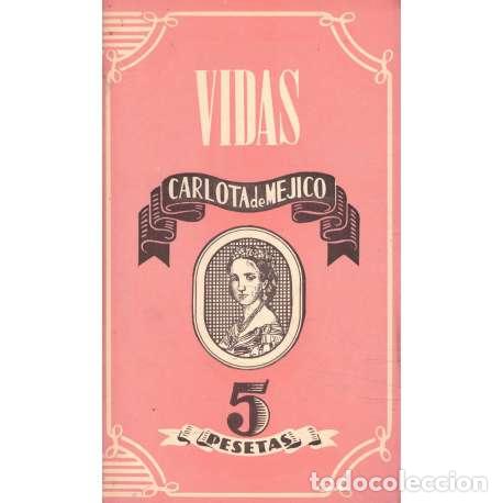 Libros: Carlota de M&eacute;jico - Carmen Moreno - Foto 1