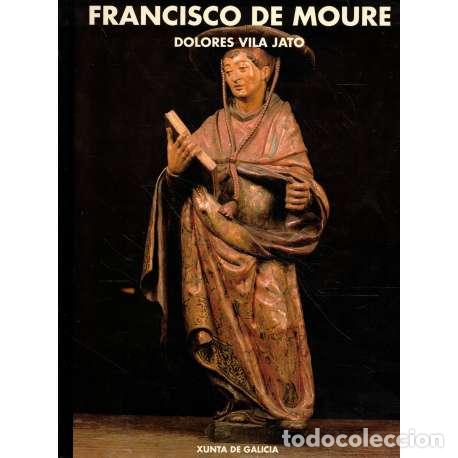 Libros: Francisco de Moure - Vila Jato, Mar&iacute;a Dolores - Foto 1