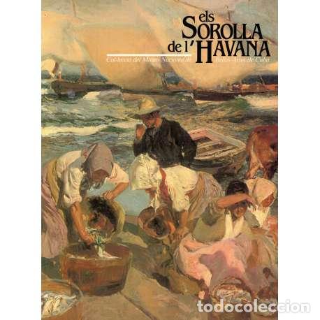 Libros: Els Sorolla de lHavana - Cat&aacute;logo de la Exposici&oacute;n - Foto 1