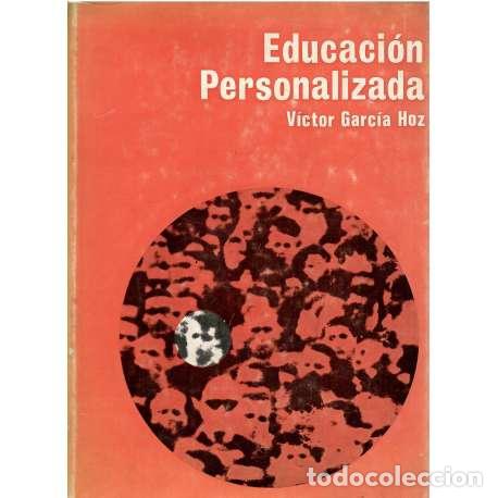 Libros: Educaci&oacute;n personalizada - V&iacute;ctor Garc&iacute;a Hoz - Foto 1