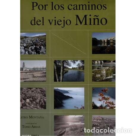 B&uuml;cher: Por los caminos del viejo Mi&ntilde;o - Monta&ntilde;a, Estro/ Arias, Tono