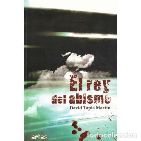 Libros: El rey del abismo - Tapia Mart&iacute;n, David - Foto 1