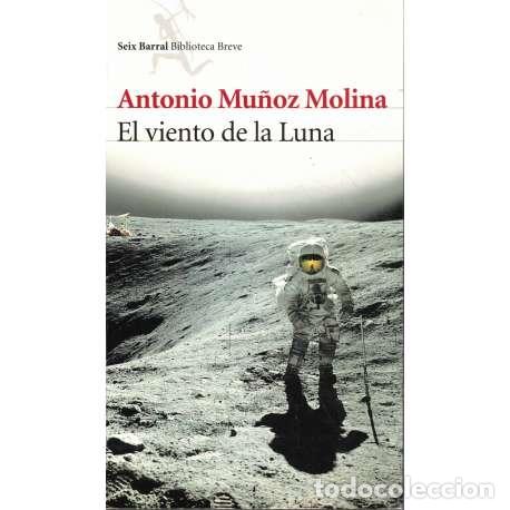 Libros: El viento de la Luna - Antonio Mu&ntilde;oz Molina - Foto 1