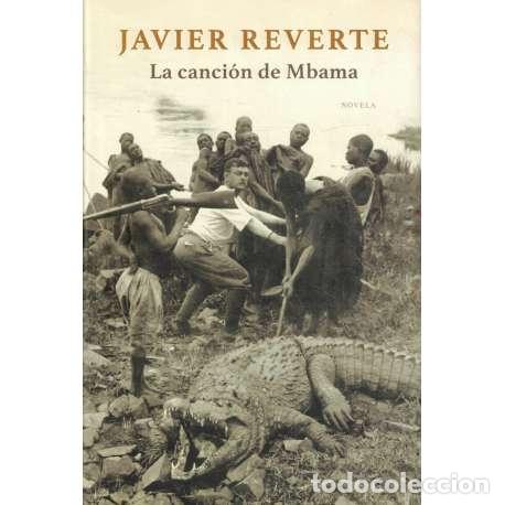 Libros: La canci&oacute;n de Mbama - Reverte, Javier - Foto 1
