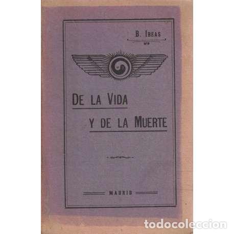 Libros: De la vida y de la muerte - Ibeas, B - Foto 1