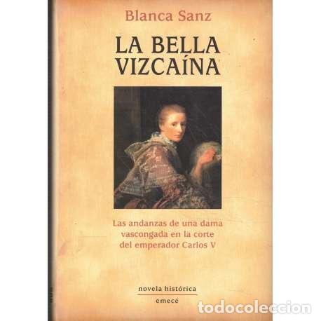 Libros: La Bella Vizca&iacute;na - Sanz, Blanca - Foto 1
