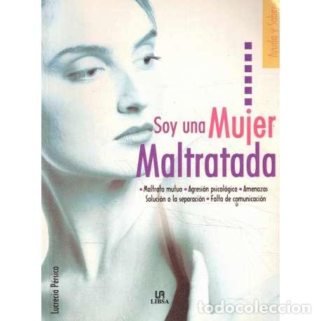 Libros: Soy una mujer maltratada - Lucrecia P&eacute;rsico - Foto 1