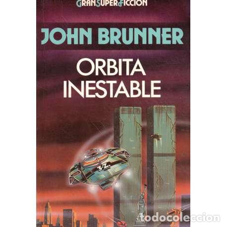 Libros: &Oacute;rbita inestable - Brunner, John - Foto 1