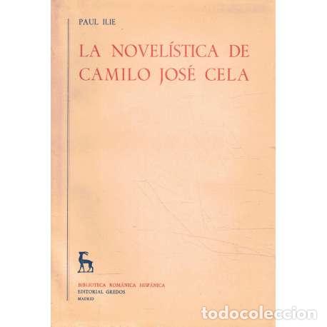 Libros: La novel&iacute;stica de Camilo Jos&eacute; Cela - Paul Ilie - Foto 1