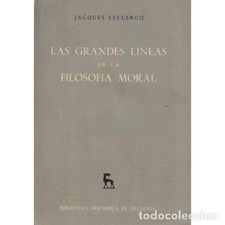 Libros: Las grandes l&iacute;neas de la filosof&iacute;a moral - Jacques Leclercq - Foto 1