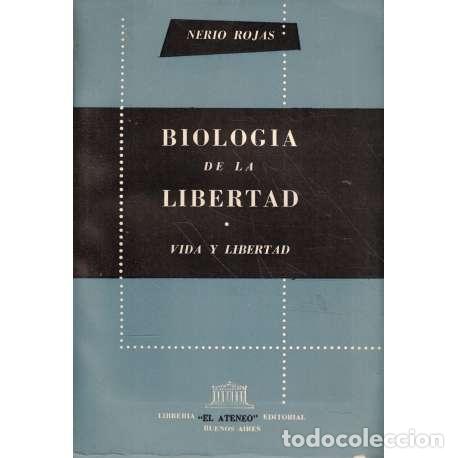 Libros: Biolog&iacute;a de la libertad. Vida y libertad - Nerio Rojas