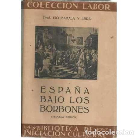 Libros: ESPA&Ntilde;A BAJO LOS BORBONES - Zabala y Lera, P&iacute;o - Foto 1