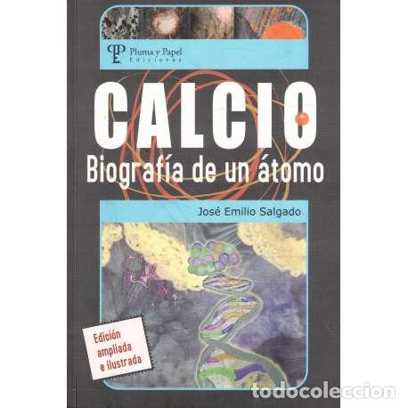 Libros: Calcio. Biograf&iacute;a de un &aacute;tomo - Jos&eacute; Emilio Salgado - Foto 1