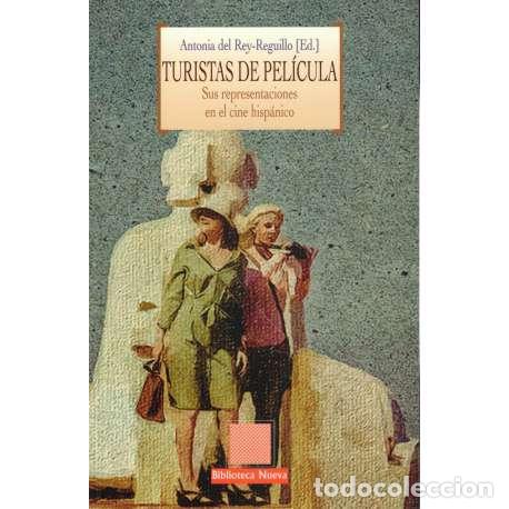B&uuml;cher: Turistas de pel&iacute;cula - Antonia del Rey- Reguillo (ed.)