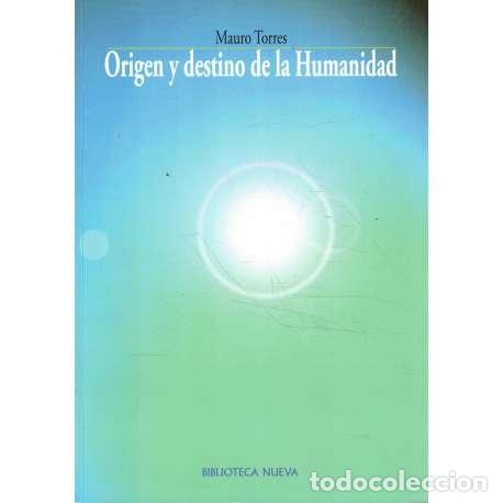 Libros: Origen y destino de la Humanidad - Torres, Mauro - Foto 1