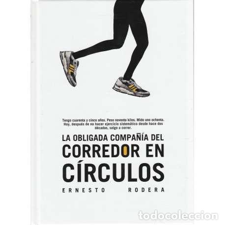 Libros: La obligada compa&ntilde;&iacute;a del corredor en c&iacute;rculos - Ernesto Rodera - Foto 1