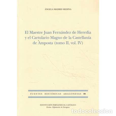 Libros: El Maestre Juan Fern&aacute;ndez de Heredia y el Cartulario Magno de la Castellan&iacute;a de Amposta (tomo II, vo
