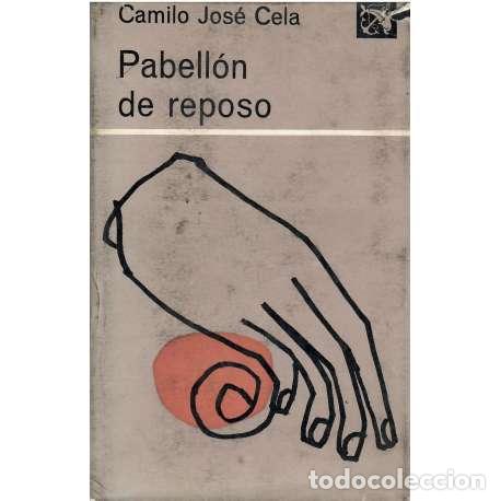 Libros: Pabell&oacute;n de reposo - Camilo Jos&eacute; Cela - Foto 1