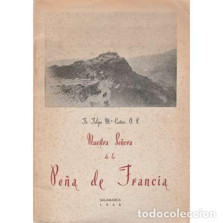Libros: Nuestra Se&ntilde;ora de la Pe&ntilde;a de Francia - Fr. Felipe M&ordm;. Castro - Foto 1