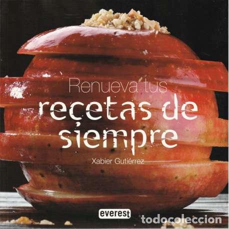 Libros: Renueva tus recetas de siempre - Xabier Guti&eacute;rrez - Foto 1