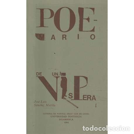 Libros: Poemario de una v&iacute;spera - S&aacute;nchez Matilla, Jos&eacute; Luis - Foto 1