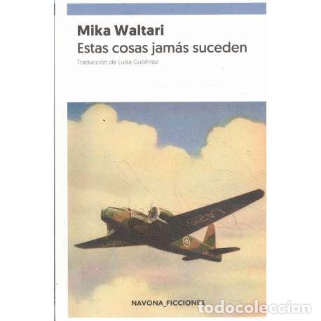 Libros: Estas cosas jam&aacute;s suceden - Waltari, Mika - Foto 1