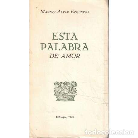 Libros: Esta palabra de amor - &Aacute;lvar Ezquerra, Manuel - Foto 1