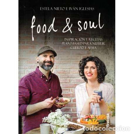Libri di seconda mano: Food & soul - Estela Nieto / Iv&aacute;n Iglesias